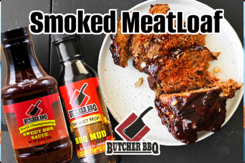 Recipe for Butcher BBQ Smoked Meatloaf