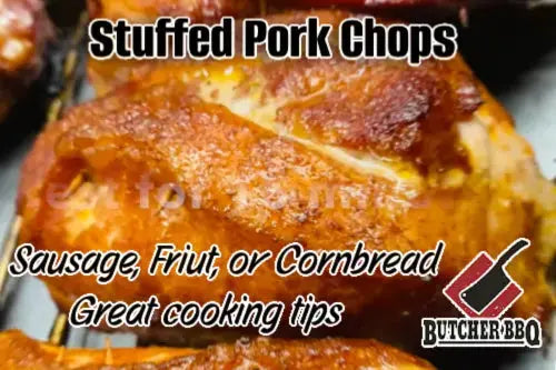 Learn to cook stuffed pork chops from Butcher BBQ