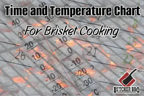 text saying time and temperature chart for brisket cooking 