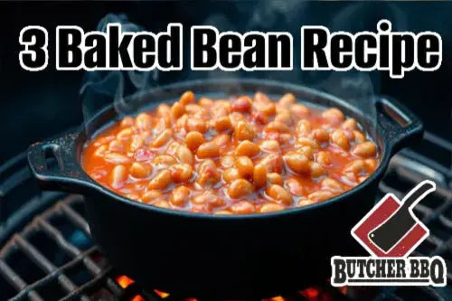 3 baked bean recipes from Butcher BBQ