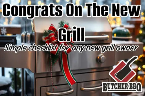 Simple Check list for any new grill owner